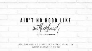 Motherhood Ministry @ Summit Community Church