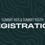 Summit Kids and Summit Youth Registration Image