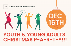 Youth & Young Adults Christmas P-A-R-T-Y!!! @ SCC Main Campus